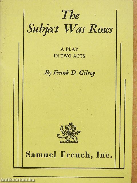 The Subject Was Roses