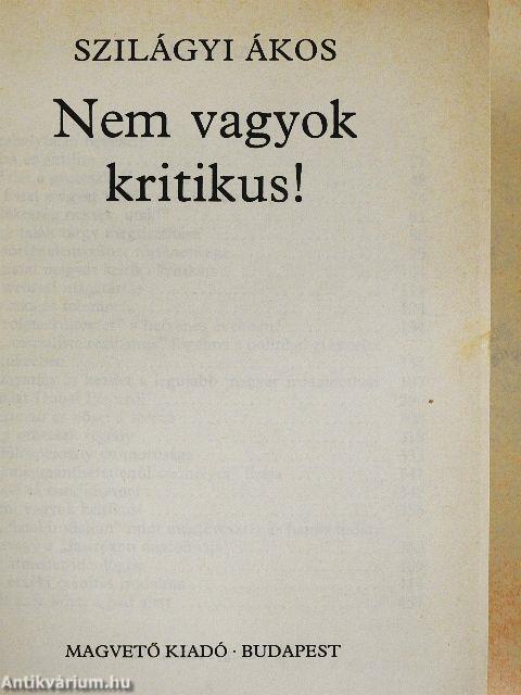 Nem vagyok kritikus!
