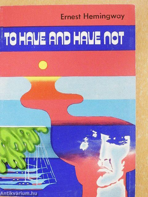 To Have and Have not