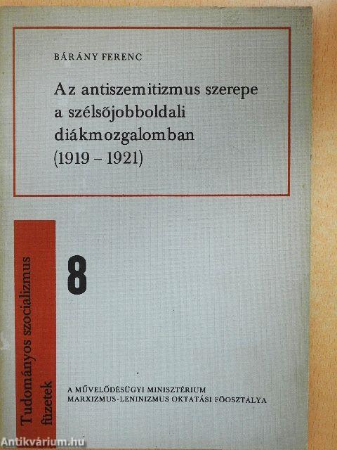 Az antiszemitizmus szerepe a szélsőjobboldali diákmozgalomban (1919-1921)