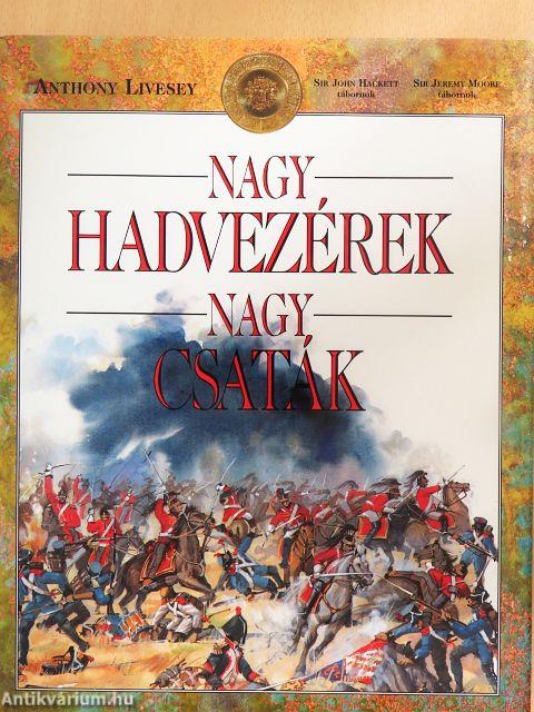 Nagy hadvezérek - nagy csaták