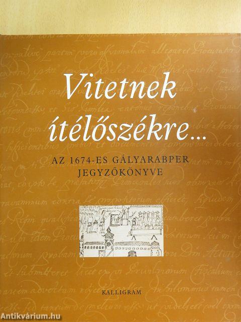 Vitetnek ítélőszékre...