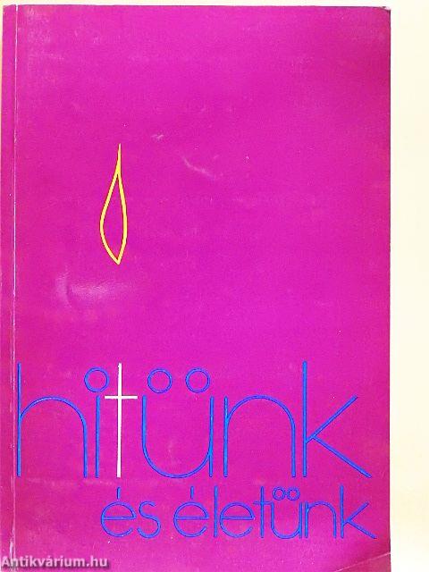 Hitünk és életünk