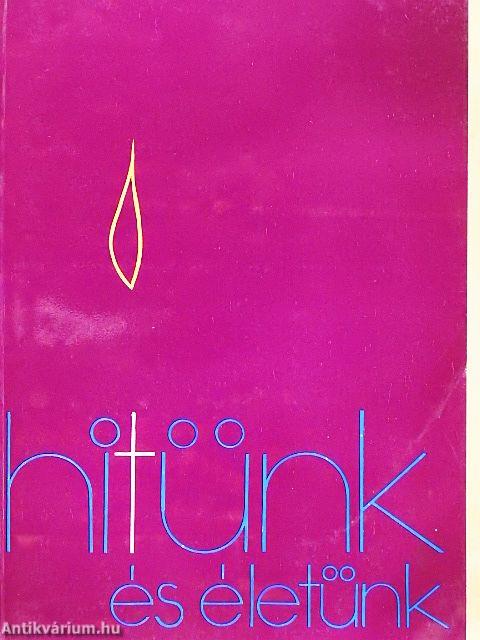 Hitünk és életünk