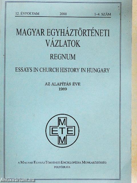 Magyar Egyháztörténeti Vázlatok 2000/1-4.