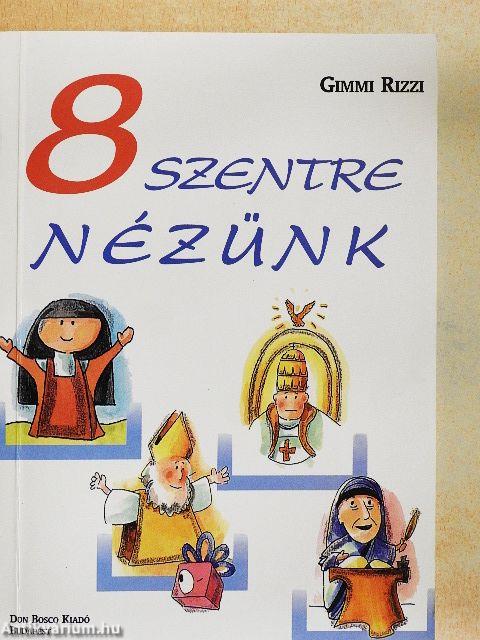 8 szentre nézünk