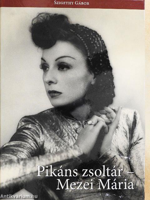 Pikáns zsoltár - Mezei Mária