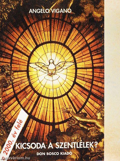 Kicsoda a Szentlélek?