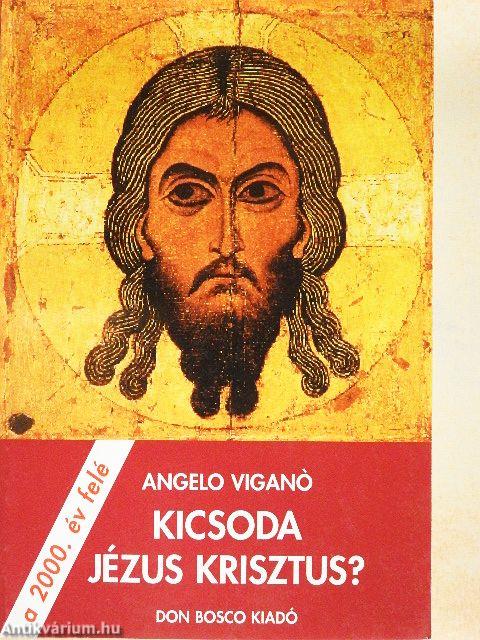 Kicsoda Jézus Krisztus?