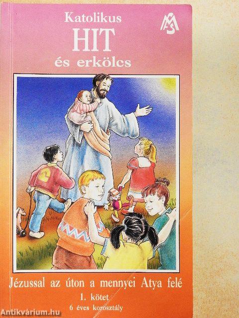 Katolikus hit és erkölcs 1.