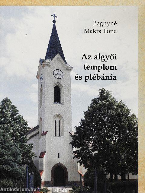 Az algyői templom és plébánia