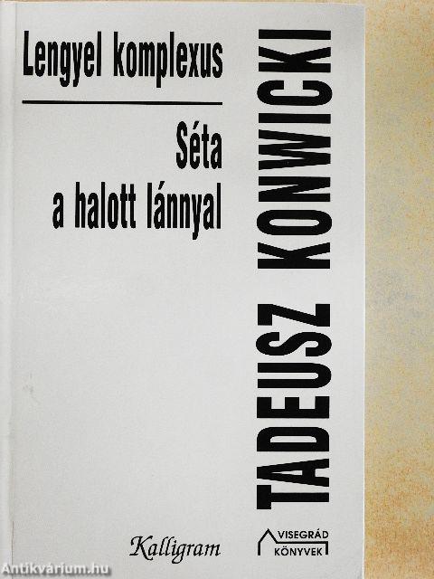 Lengyel komplexus/Séta a halott lánnyal