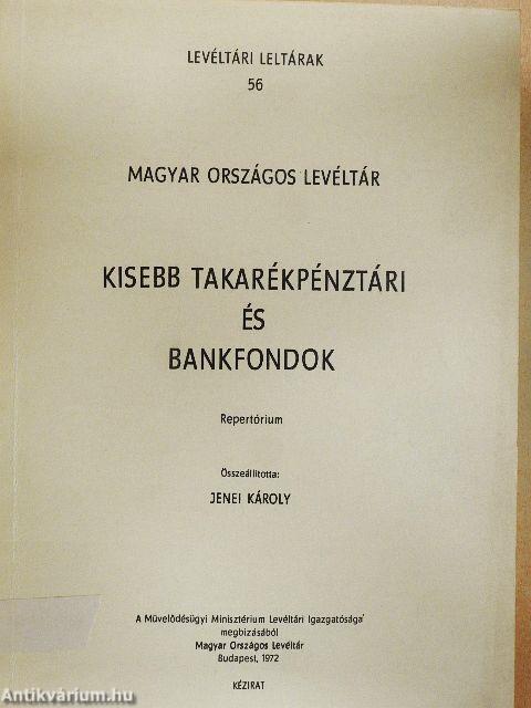 Kisebb takarékpénztári és bankfondok