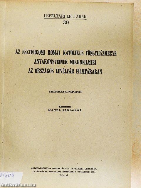 Az esztergomi római katolikus főegyházmegye anyakönyveinek mikrofilmjei az országos levéltár filmtárában