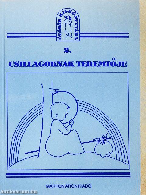 Csillagoknak teremtője