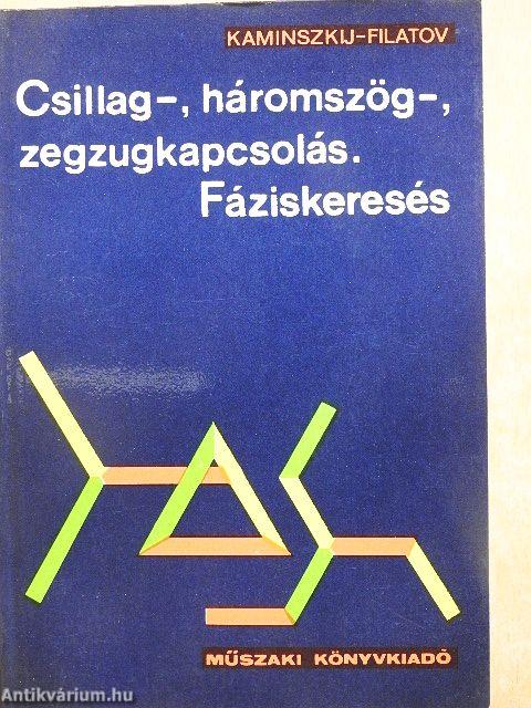 Csillag-, háromszög-, zegzugkapcsolás. Fáziskeresés