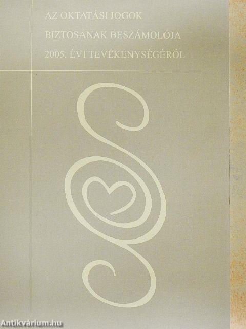 Az oktatási jogok biztosának beszámolója 2005. évi tevékenységéről