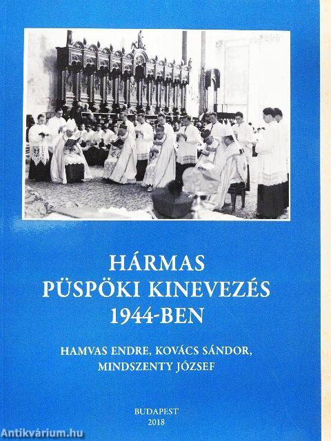 Hármas püspöki kinevezés 1944-ben