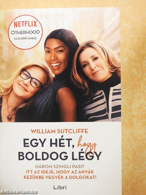 Egy hét, hogy boldog légy