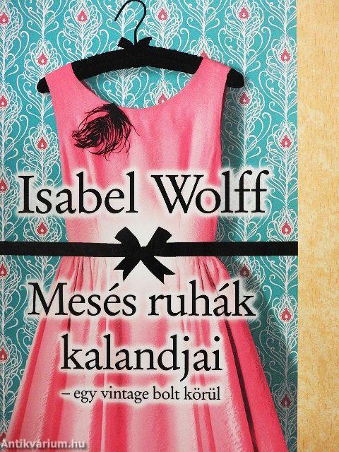 Mesés ruhák kalandjai