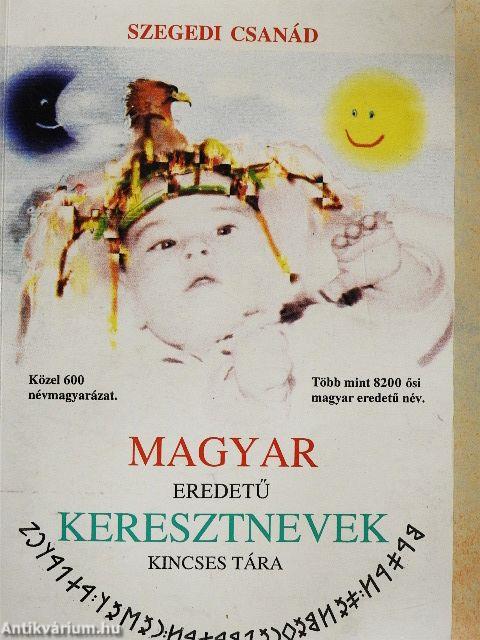 Magyar eredetű keresztnevek kincses tára