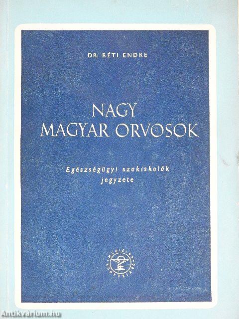 Nagy magyar orvosok