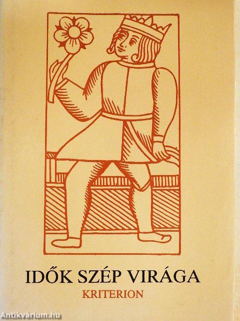 Idők szép virága I.