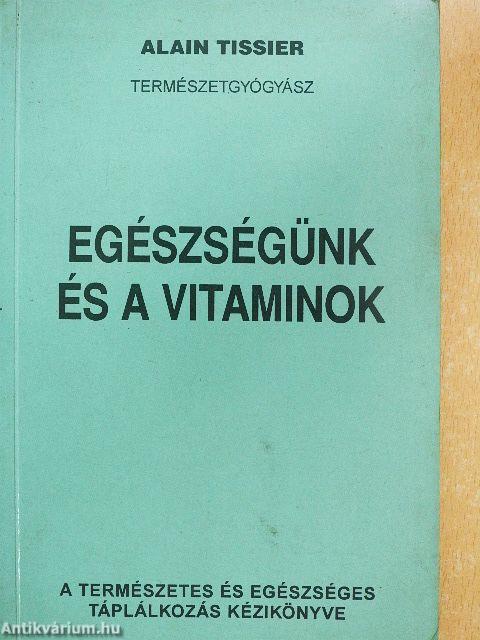 Egészségünk és a vitaminok