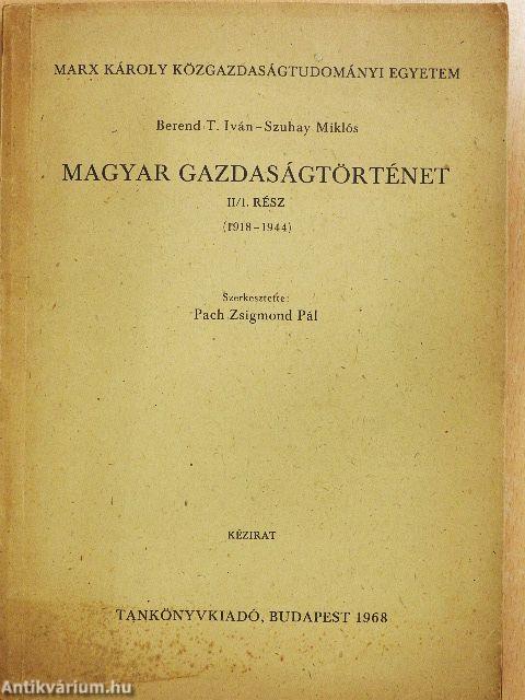 Magyar gazdaságtörténet II/1. (1918-1944)