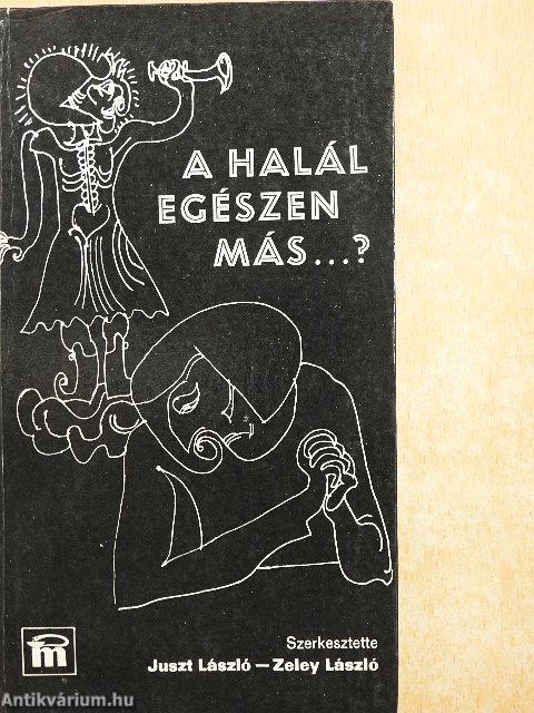 A halál egészen más...?