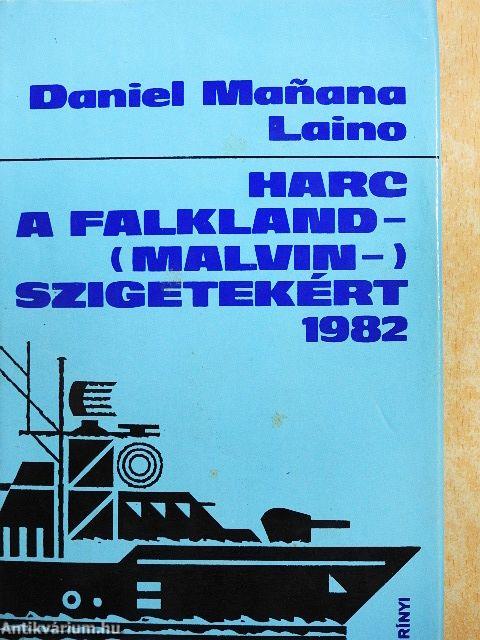 Harc a Falkland-(Malvin-)szigetekért 1982