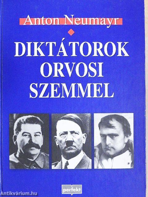 Diktátorok orvosi szemmel