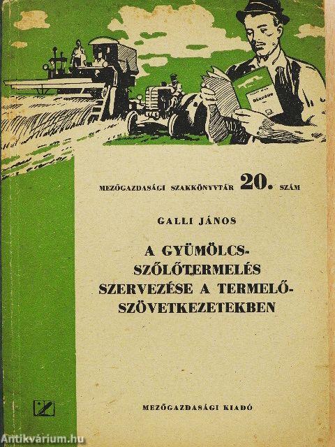 A gyümölcs- szőlőtermelés szervezése a termelőszövetkezetekben