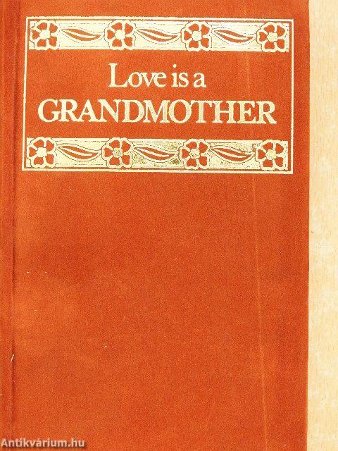 Love is a Grandmother