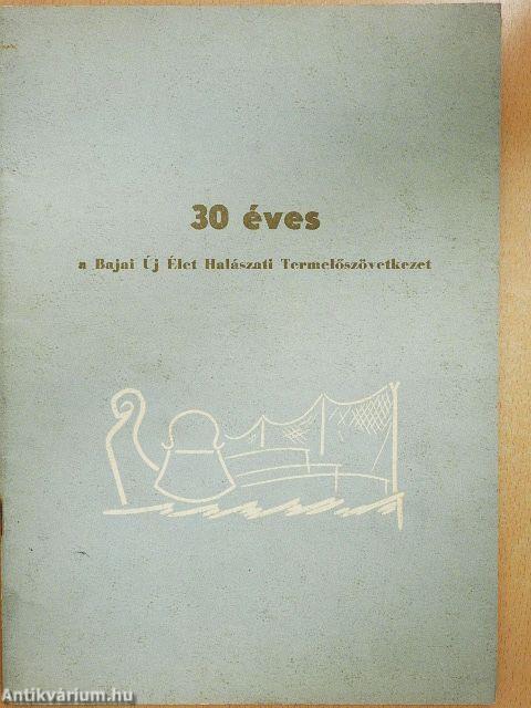 30 éves a Bajai Új Élet Halászati Termelőszövetkezet