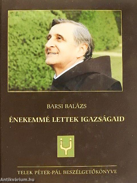 Énekemmé lettek igazságaid