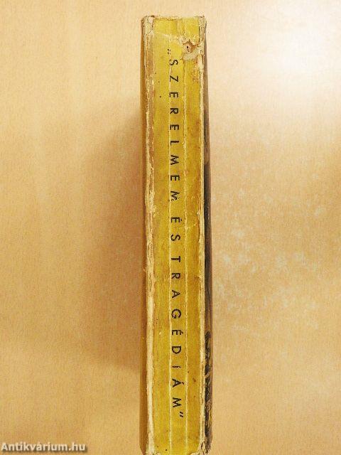 Szerelmem és tragédiám