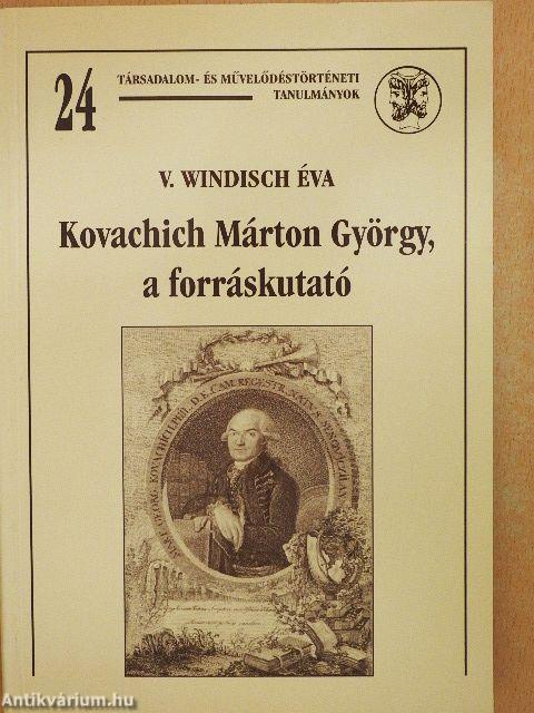 Kovachich Márton György, a forráskutató
