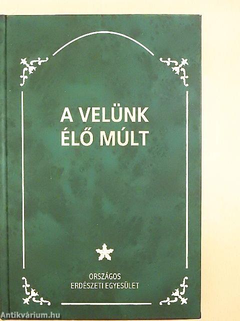 A velünk élő múlt