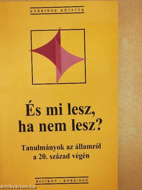 És mi lesz, ha nem lesz?