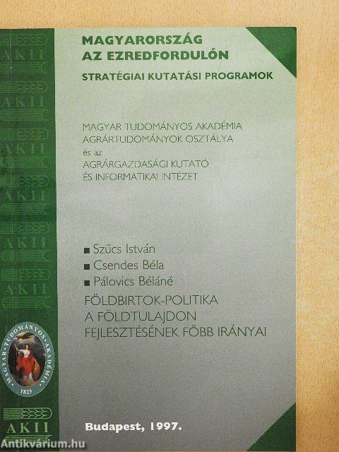 Földbirtok-politika, a földtulajdon fejlesztésének főbb irányai