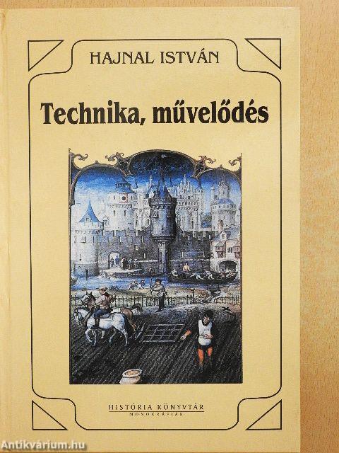Technika, művelődés