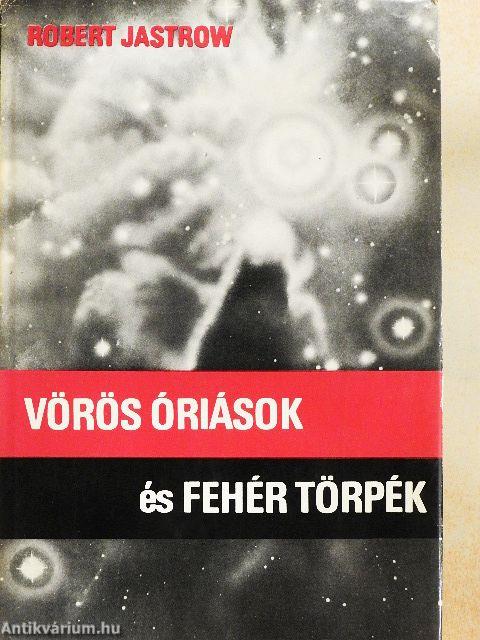 Vörös óriások és fehér törpék