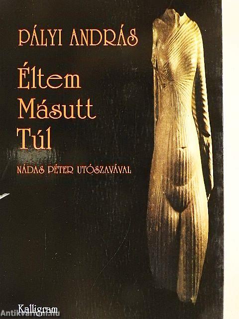 Éltem/Másutt/Túl