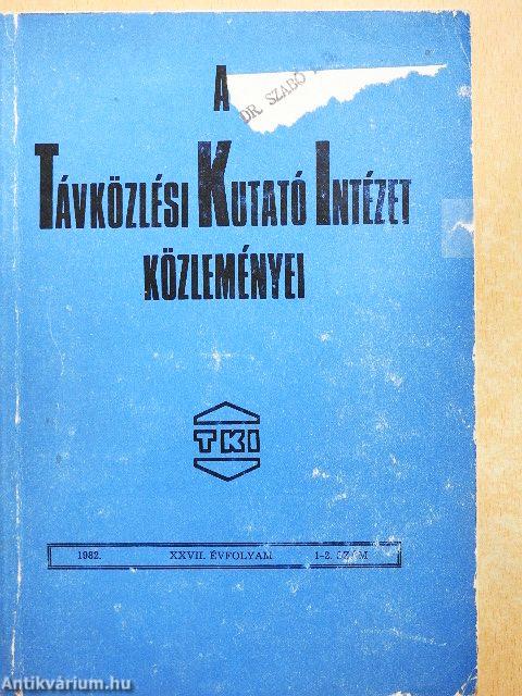A Távközlési Kutató Intézet közleményei 1982/1-2.