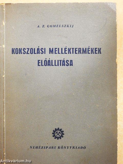 Kokszolási melléktermékek előállítása