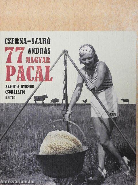 77 magyar pacal