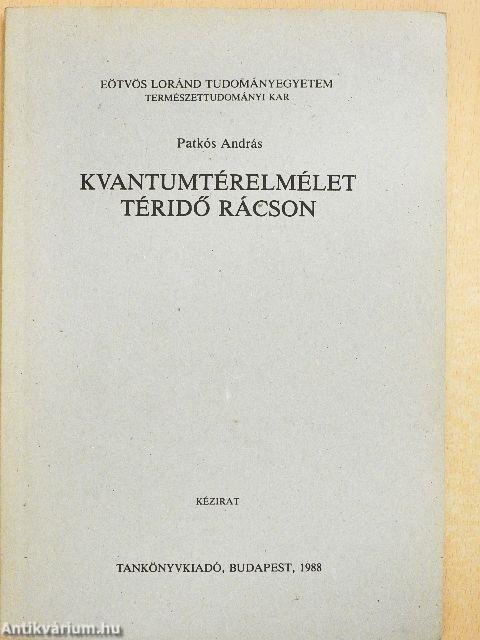 Kvantumtérelmélet téridő rácson