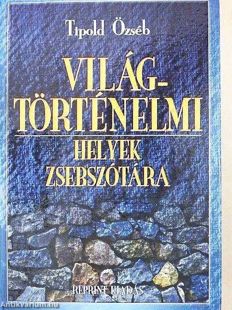 Világtörténelmi helyek zsebszótára