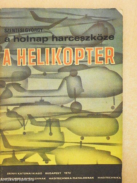 A holnap harceszköze a helikopter